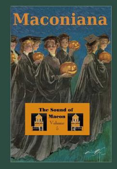 Paperback The Sound of Macon: Volume 5 of Maconiana, 1984-2006 Book