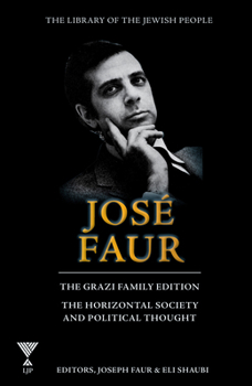 Hardcover Jose Faur: The Horizontal Society and Political Thought Book