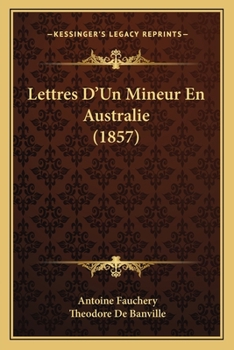 Paperback Lettres D'Un Mineur En Australie (1857) [French] Book