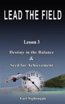 Paperback LEAD THE FIELD By Earl Nightingale - Lesson 3: Destiny in the Balance & Seed for Achievement Book
