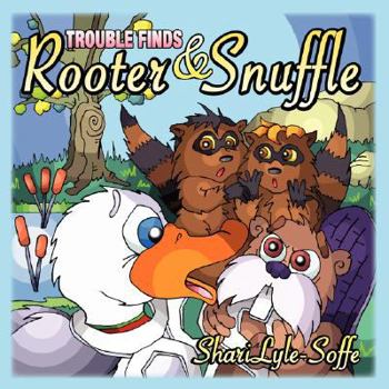 Paperback Trouble Finds Rooter & Snuffle Book