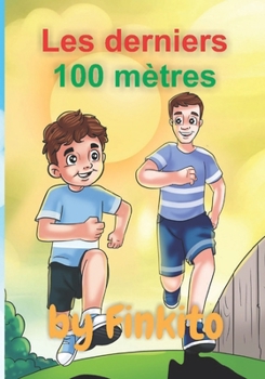 Paperback Les derniers 100 mètres [French] Book