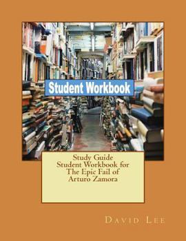 Paperback Study Guide Student Workbook for The Epic Fail of Arturo Zamora Book