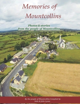 Paperback Memories of Mountcollins: Photos & Stories from the People of Mountcollins. Book