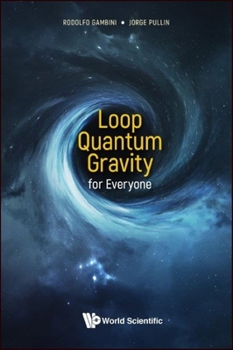 Hardcover Loop Quantum Gravity for Everyone Book