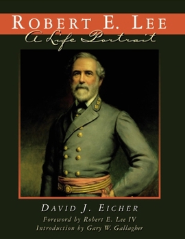 Paperback Robert E. Lee: A Life Portrait Book