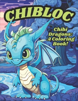 Paperback Chibi Dragons: A Coloring Book! [Spanish] Book