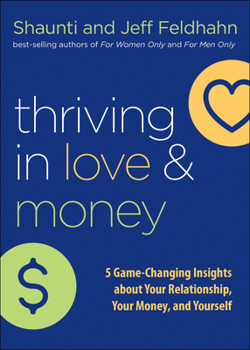 Hardcover Thriving in Love and Money: 5 Game-Changing Insights about Your Relationship, Your Money, and Yourself Book