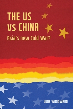 Paperback The Us Vs China: Asia's New Cold War? Book