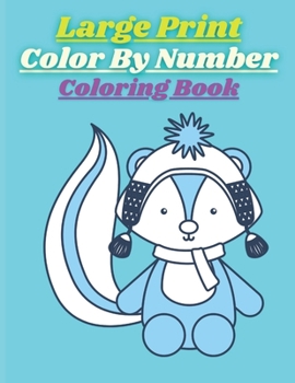 Paperback Large Print Color By Number Coloring Book: Large Print Best Coloring Book For Kids Age 6-12 Book