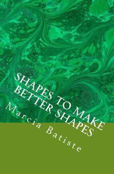 Paperback Shapes to Make Better Shapes Book