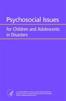Paperback Psychosocial Issues for Children and Adolescents in Disasters Book