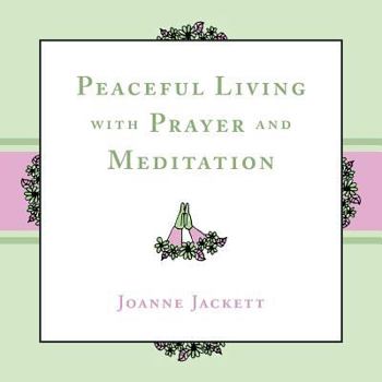 Paperback Peaceful Living with Prayer and Meditation Book