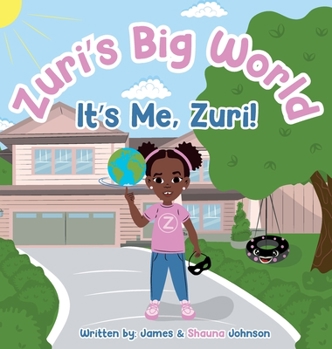 Hardcover Zuri's Big World: It's Me Zuri! Book