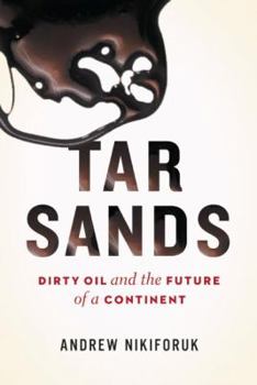 Paperback Tar Sands: Dirty Oil and the Future of a Continent Book