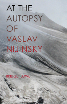 Paperback At the Autopsy of Vaslav Nijinsky Book