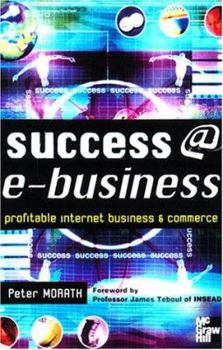 Paperback Success @ E-Business: Profitable Internet Business and Commerce Book