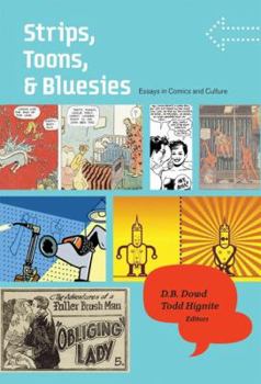 Paperback Strips, Toons, and Bluesies: Essays in Comics and Culture Book