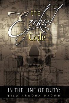 Paperback In The Line of Duty: The Ezekiel Code Book