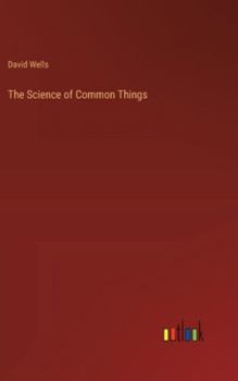 Hardcover The Science of Common Things Book