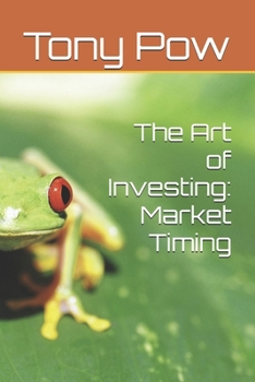 Paperback The Art of Investing: Market Timing Book