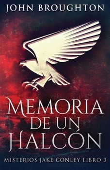 Paperback Memoria De Un Halcón [Spanish] Book