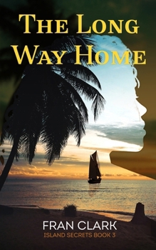 The Long Way Home (Island Secrets Series)