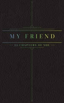 Hardcover 25 Chapters Of You: My Friend Book
