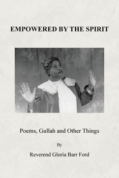 Paperback Empowered by the Spirit: Poems, Gullah and Other Things Book