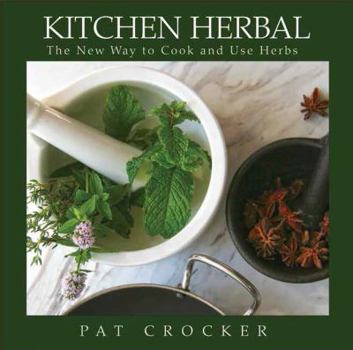 Hardcover Kitchen Herbal: A Cookbook for Gardeners Book