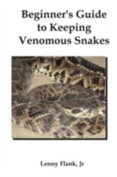 Paperback Beginner's Guide to Keeping Venomous Snakes Book