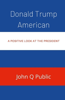 Paperback Donald Trump American: A Positive look At The President Book