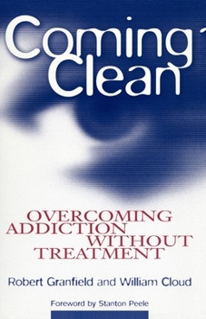 Paperback Coming Clean: Overcoming Addiction Without Treatment Book