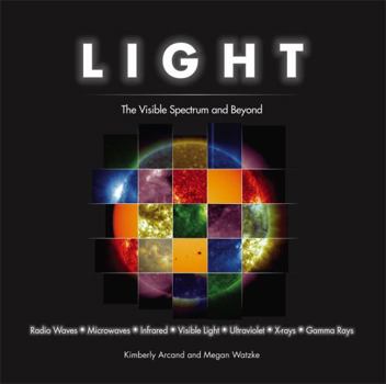 Hardcover Light: The Visible Spectrum and Beyond Book