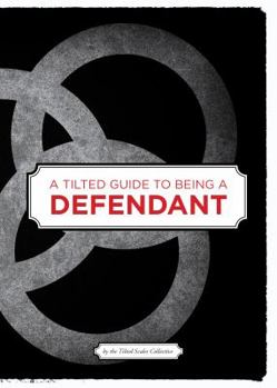Paperback A Tilted Guide to Being a Defendant Book