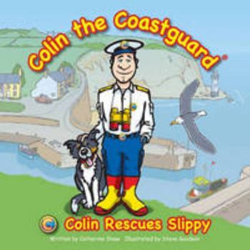 Paperback Colin Rescues Slippy (Colin the Coastguard) Book