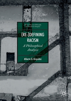 Paperback (Re-)Defining Racism: A Philosophical Analysis Book