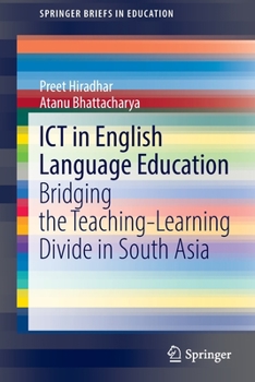 Paperback ICT in English Language Education: Bridging the Teaching-Learning Divide in South Asia Book