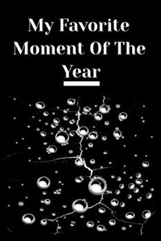 Paperback My Favorite Moment Of The Year: /Favorite moment of the month/favorite moment of the day Book