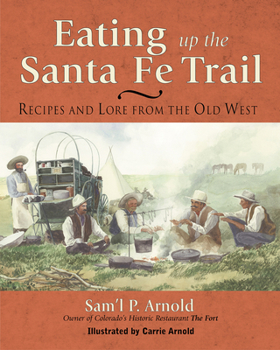 Paperback Eating Up the Santa Fe Trail: Recipes and Lore from the Old West Book