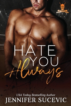 Hate You Always - Book #1 of the Western Wildcats Hockey