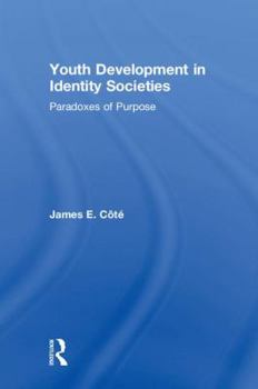 Hardcover Youth Development in Identity Societies: Paradoxes of Purpose Book