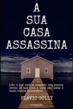 Paperback A Sua Casa Assassina [Portuguese] Book