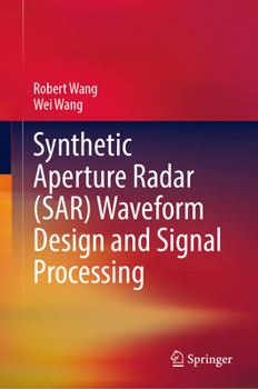 Hardcover Synthetic Aperture Radar (Sar) Waveform Design and Signal Processing Book