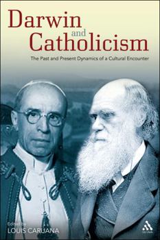 Paperback Darwin and Catholicism: The Past and Present Dynamics of a Cultural Encounter Book