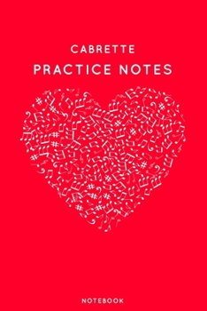 Paperback Cabrette Practice Notes: Red Heart Shaped Musical Notes Dancing Notebook for Serious Dance Lovers - 6"x9" 100 Pages Journal Book