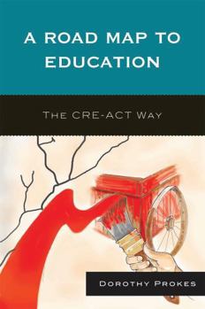 Paperback A Roadmap to Education: The Cre-ACT Way Book