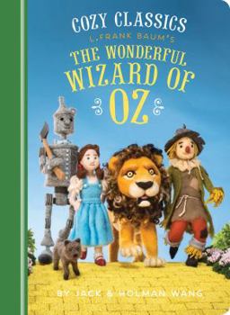 Cozy Classics: The Wonderful Wizard of Oz: - Book  of the Cozy Classics
