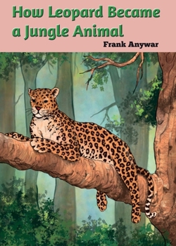 Paperback How leopard Became Jungle Animal Book