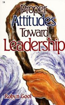 Paperback Proper Attitudes to Leaderhip: Book